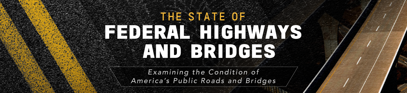 The State of Federal Highways and Bridges in America (2024)